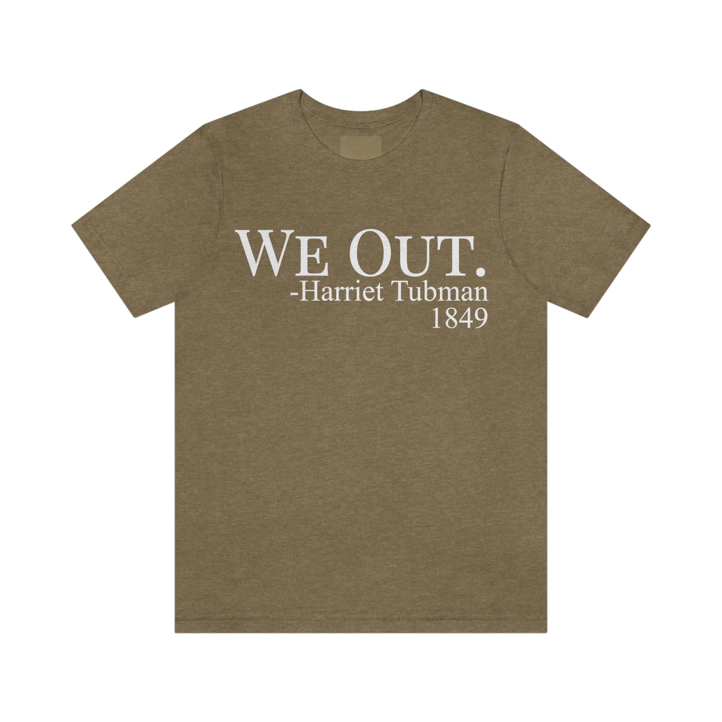 We Out - Harriet Tubman 1849 Unisex Jersey Short Sleeve Tee - Black Tee