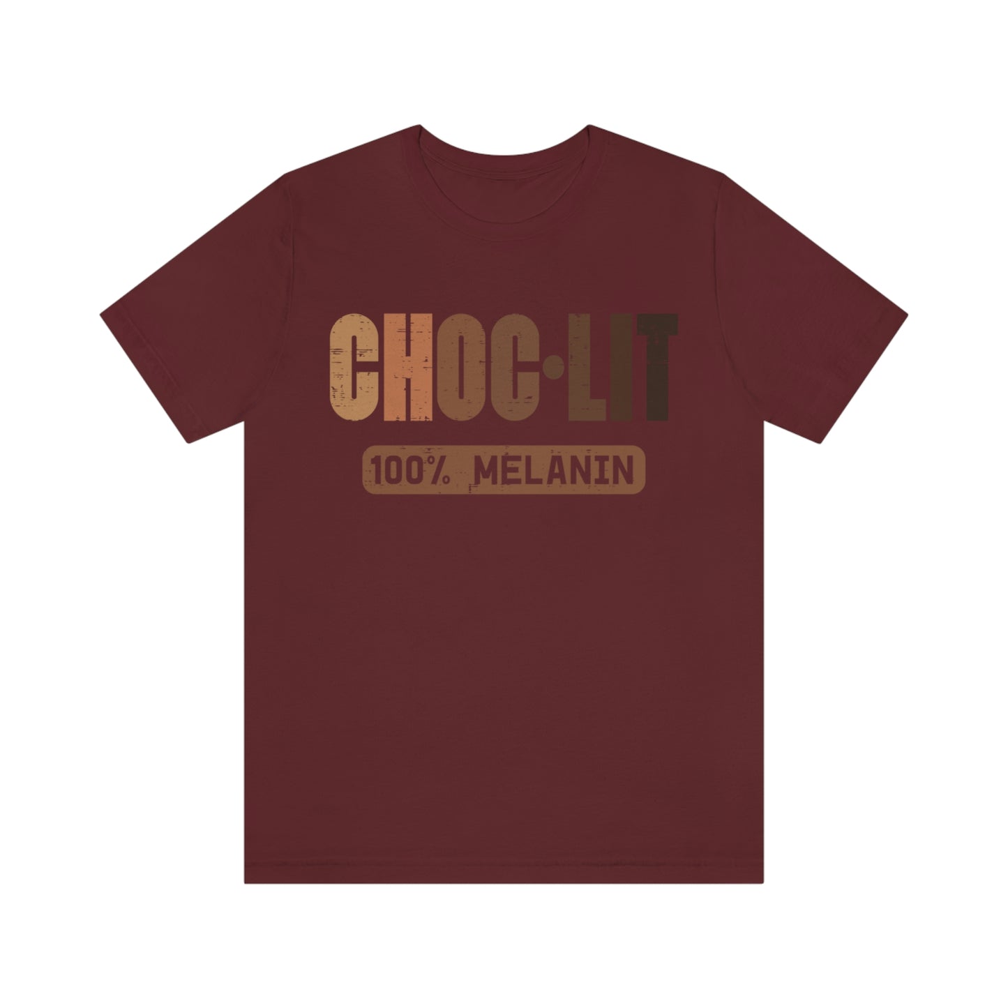 New Choc-Lit 100% Melanin Unisex Jersey Short Sleeve Tee