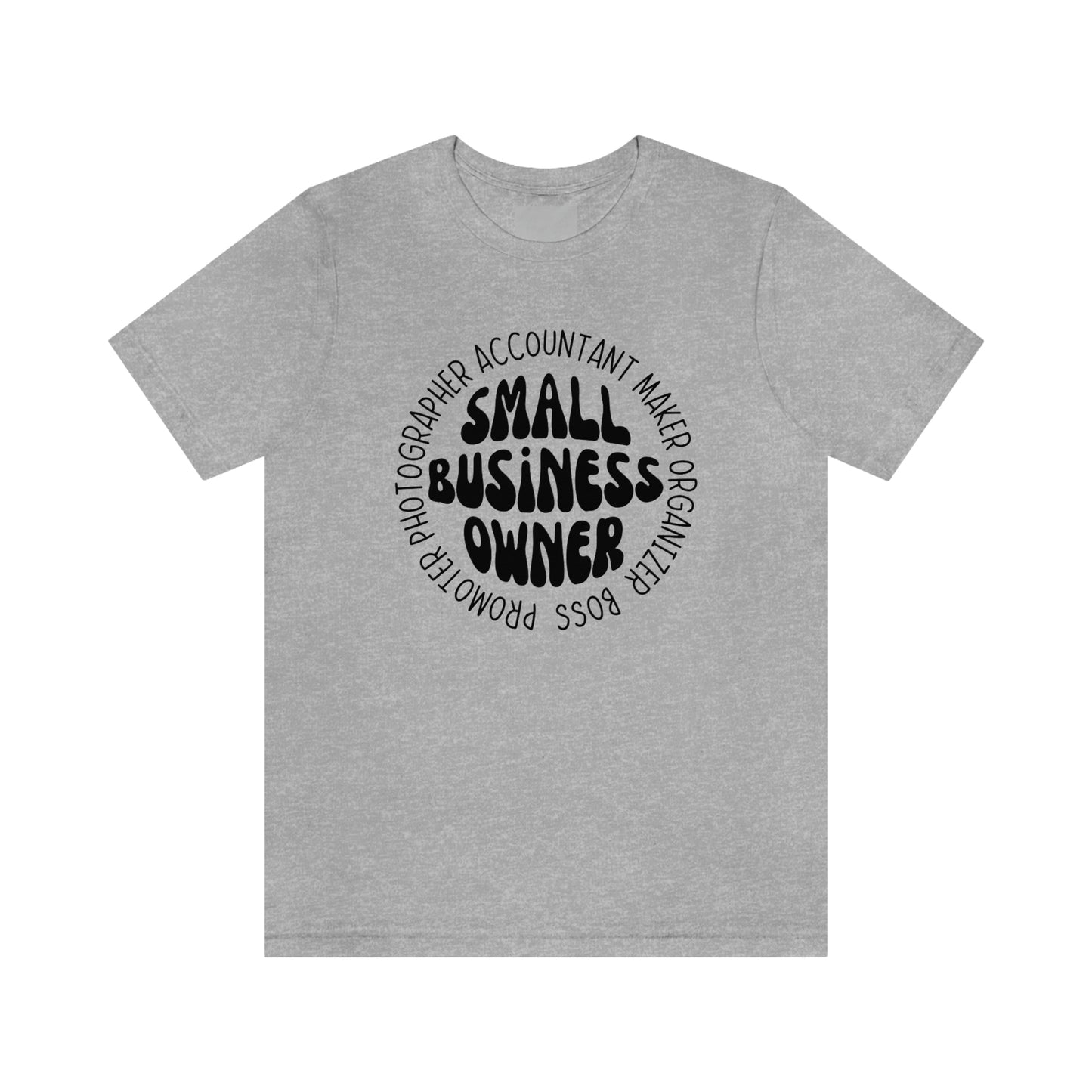 Small Business Owner Unisex Jersey Short Sleeve Tee