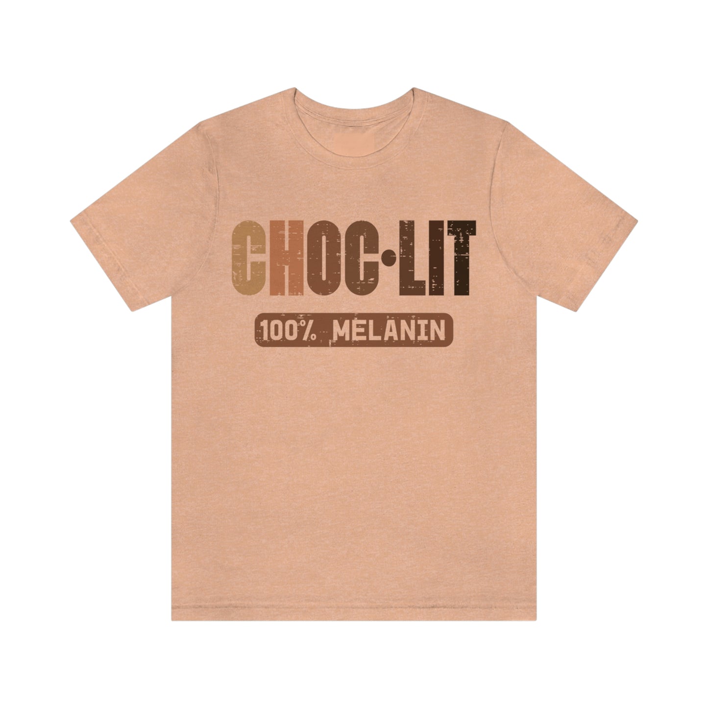 New Choc-Lit 100% Melanin Unisex Jersey Short Sleeve Tee