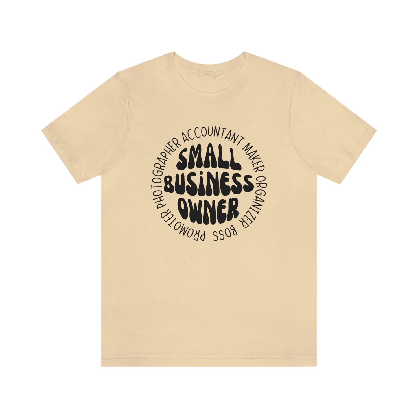 Small Business Owner Unisex Jersey Short Sleeve Tee