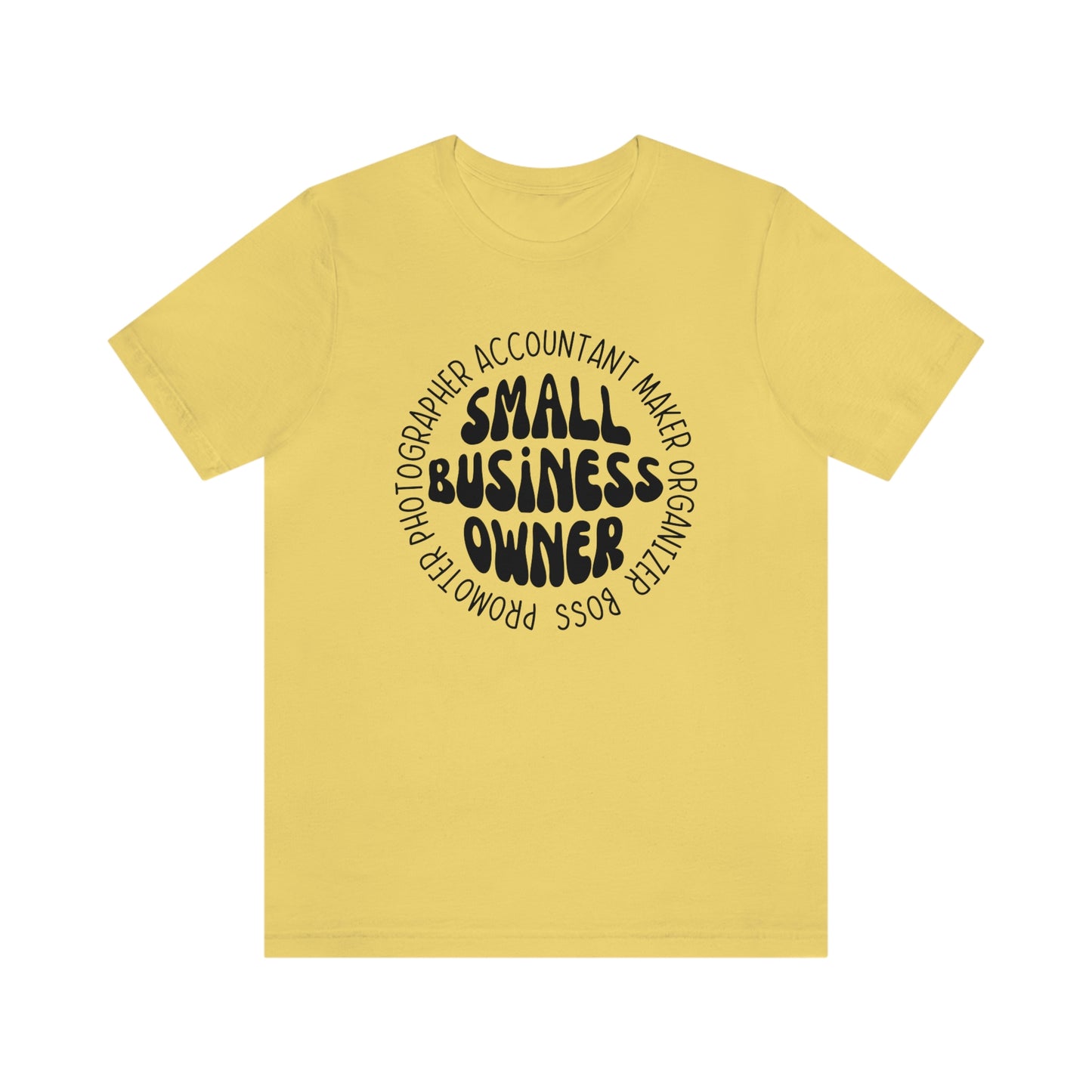 Small Business Owner Unisex Jersey Short Sleeve Tee