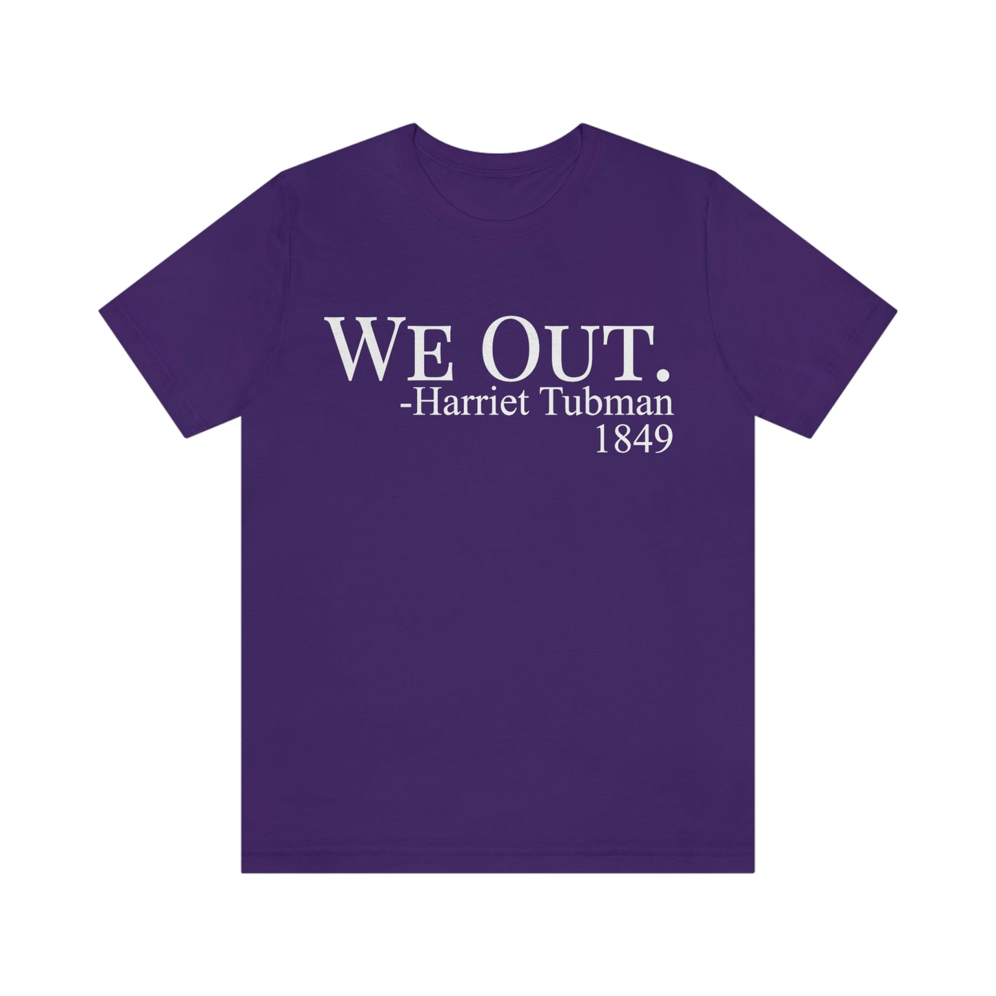 We Out - Harriet Tubman 1849 Unisex Jersey Short Sleeve Tee - Black Tee