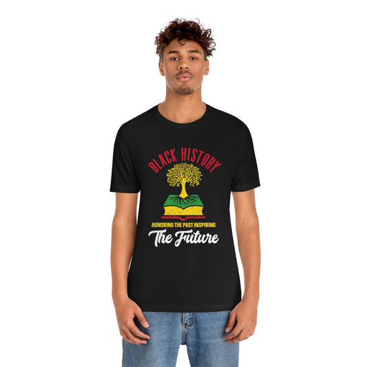 Honoring The Past Inspiring The Future Unisex Jersey Short Sleeve Tee