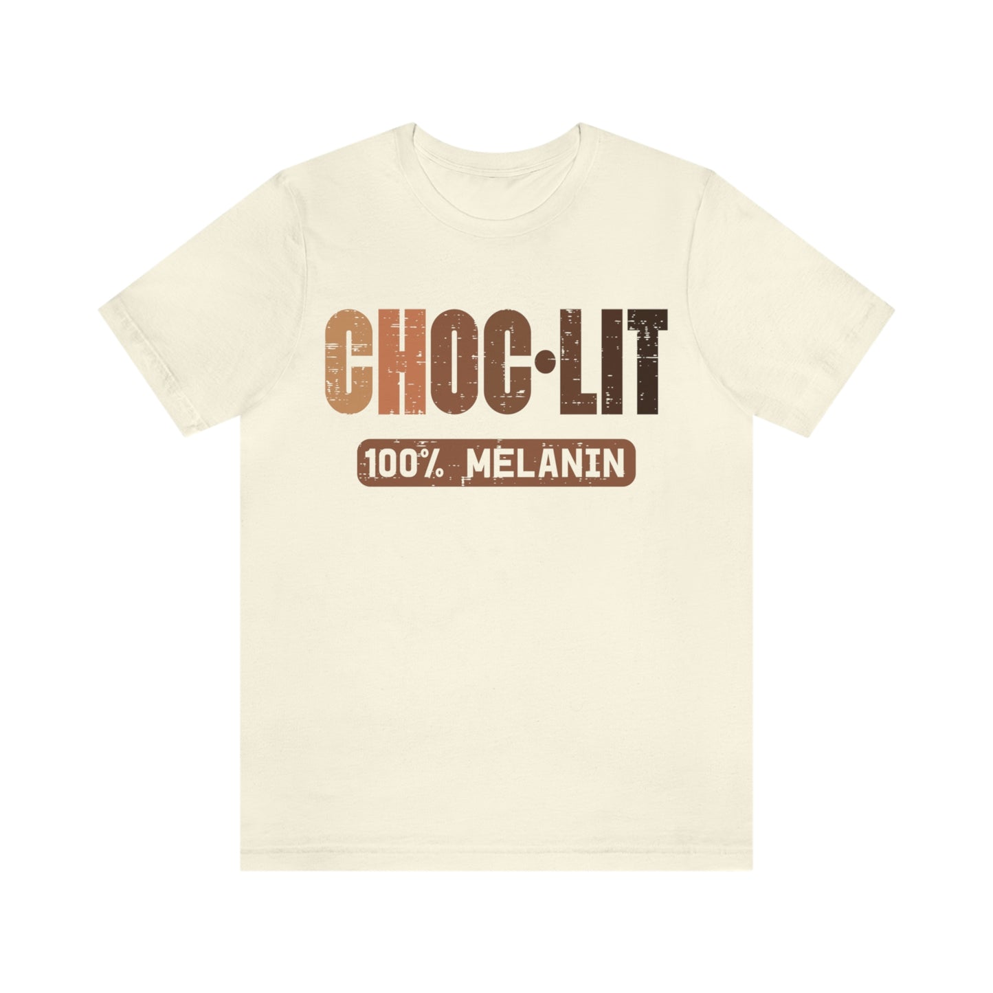 New Choc-Lit 100% Melanin Unisex Jersey Short Sleeve Tee