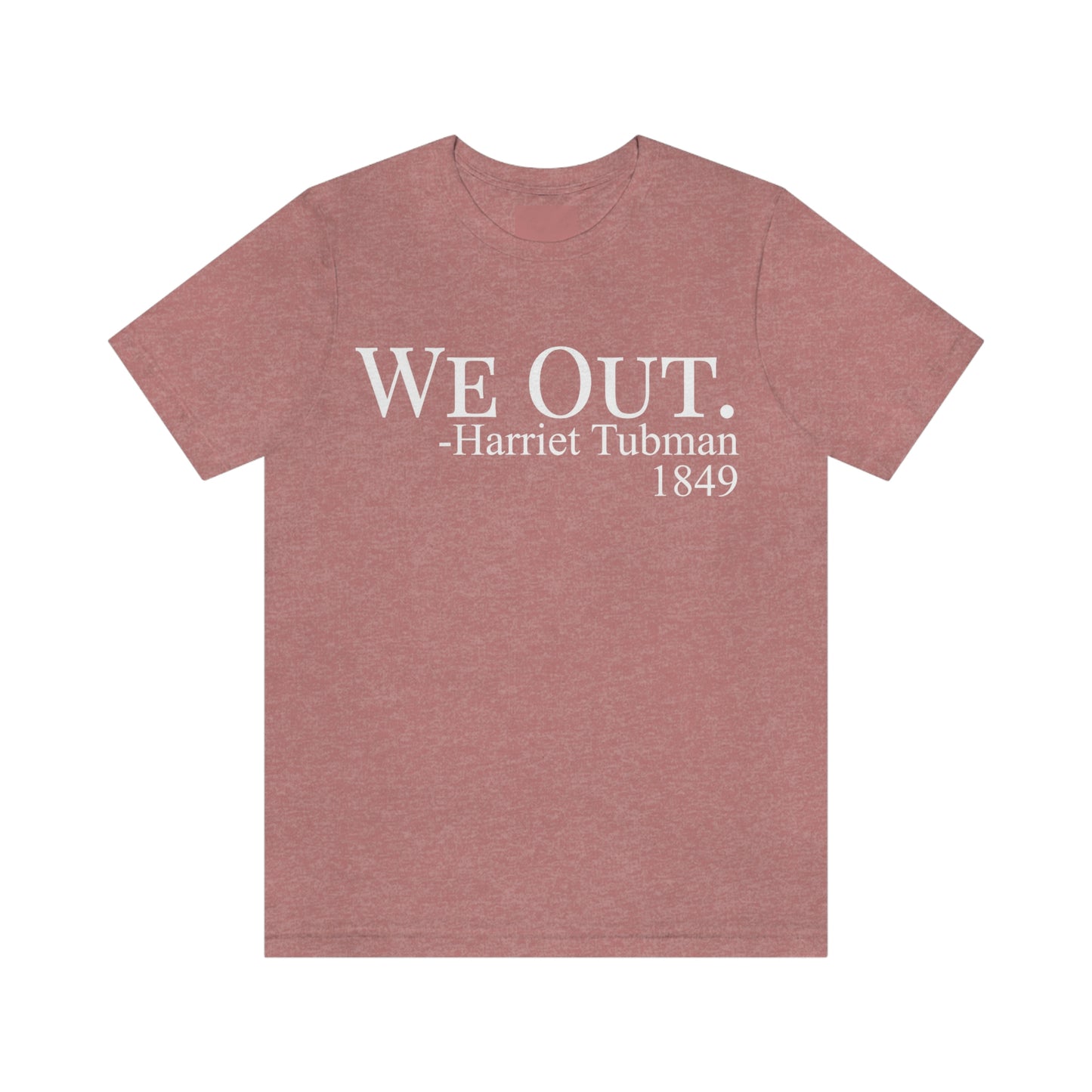 We Out - Harriet Tubman 1849 Unisex Jersey Short Sleeve Tee - Black Tee